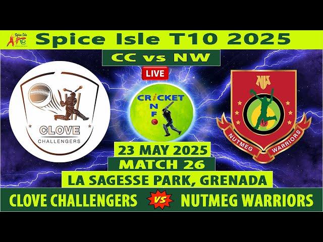 Clove Challengers vs Nutmeg Warriors | CC vs NW | Match 26 of Spice Isle T10 2025 Live | NW vs CC