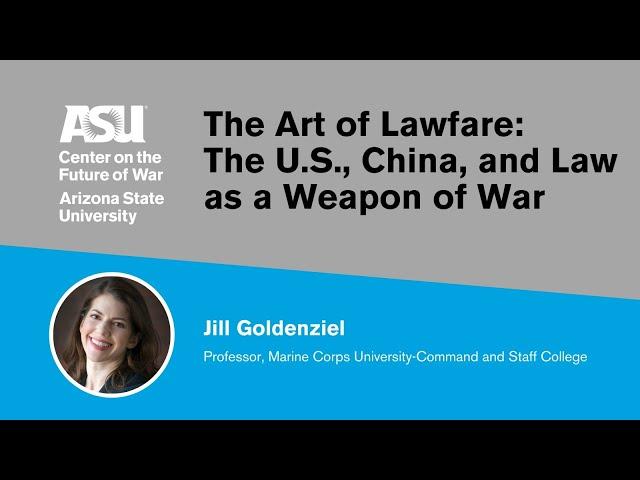 The Art of Lawfare: The U.S., China, and Law as a Weapon of War