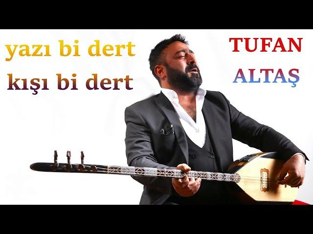  Tufan Altaş - Yazı Bi Dert