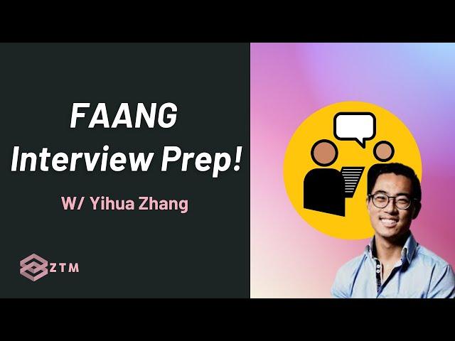 FAANG Interview Prep 101 [Zero To Mastery]