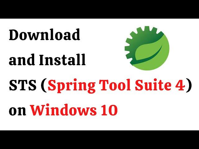 How to Install STS (Spring Tool Suite 4) for Windows 10