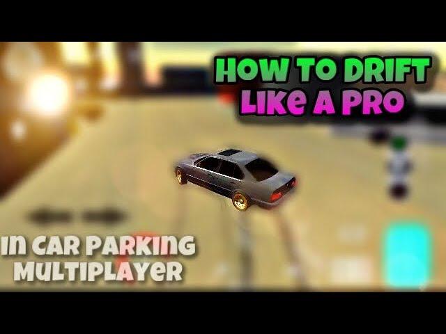 How To Drift Like A Pro - Car Parking Multiplayer (Tutorial!)