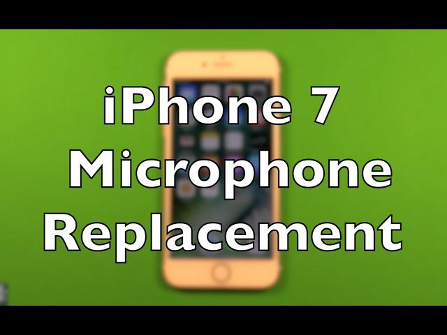 iPhone 7 Microphone Replacement Repair How To Change