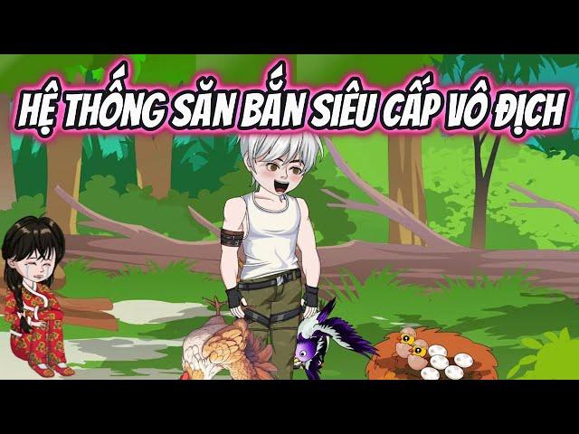 Hệ Thống Săn Bắn Siêu Cấp Vô Địch | KK VietSub