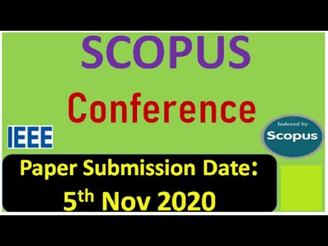 IEEE and Scopus Conference || IEEE Xplore Conference