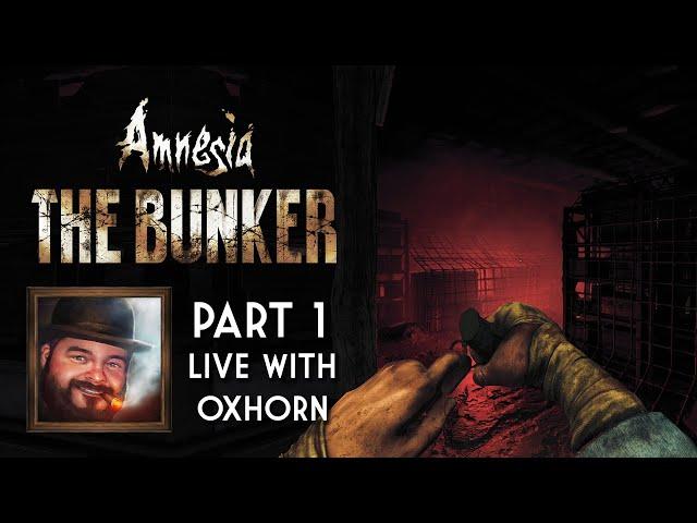 Oxhorn Plays Amnesia: The Bunker Part 1 - Scotch & Smoke Rings Episode 709