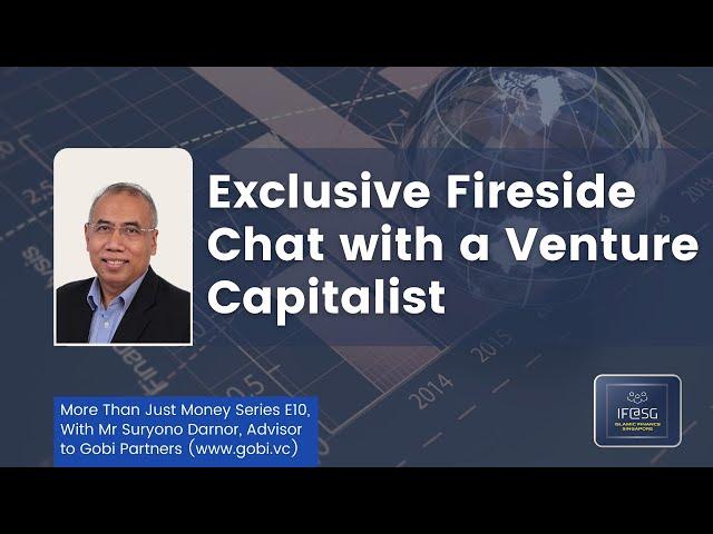 MTJM E10: Fireside Chat with a Venture Capitalist, Mr Suryono Darnor, Advisor for Gobi Ventures