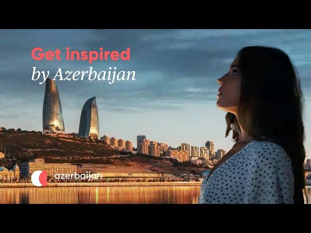 Get inspired by Azerbaijan | Experience Azerbaijan