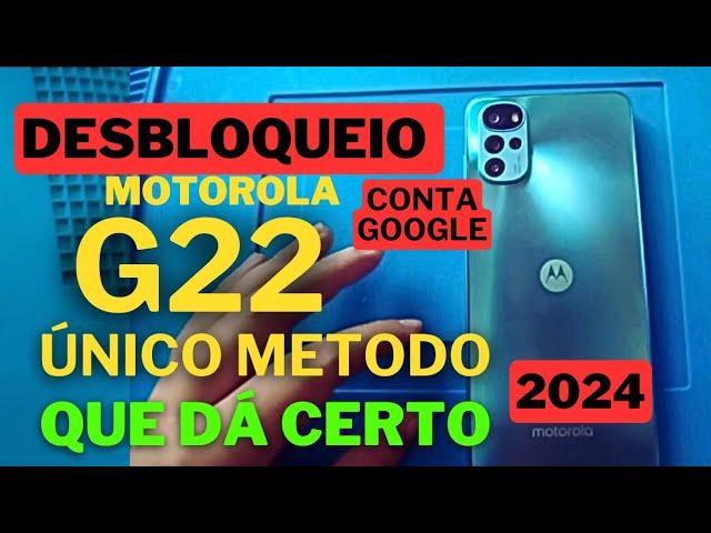 Desbloqueio conta Google Motorola G22 Método novo 2024 G22 G31 G52