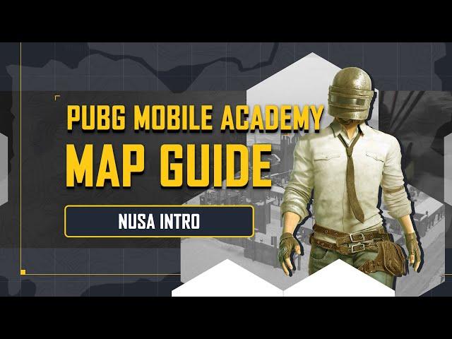 PUBG MOBILE | NUSA MAP GUIDE