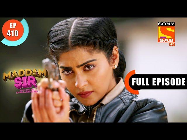 Maddam Sir - Karishma Singh Loses Her Cool Again - Ep 410 - Full Episode - 28 Jan 2022