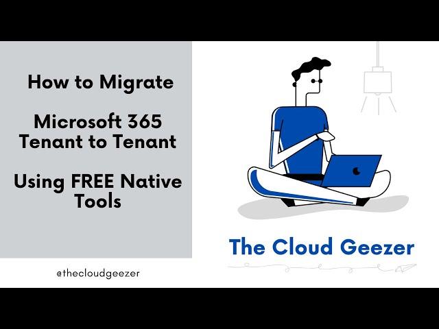 Microsoft 365 Tenant to Tenant Native Tools - V2