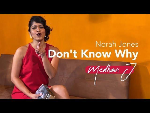 Norah Jones - Don't Know Why (Cover) Medhavi J | Pettah Effect