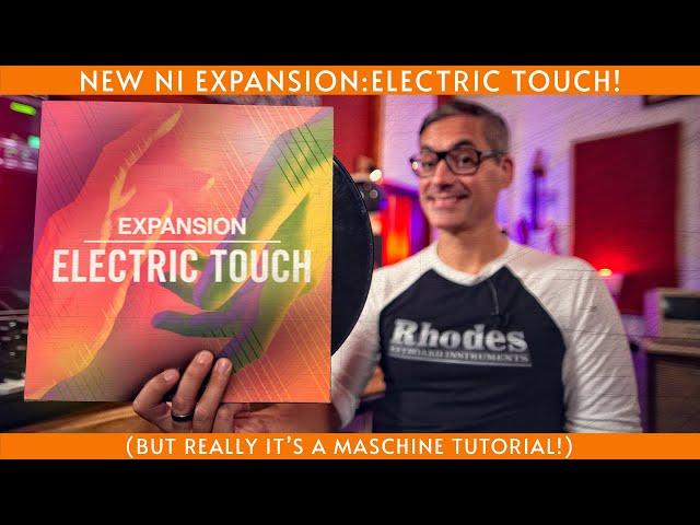 Electric Touch Expansion... and Essential Maschine Song-making tips!