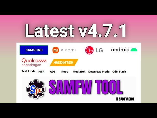 SamFW Tool v4.7.1 - The Ultimate Solution for Bypassing FRP Lock