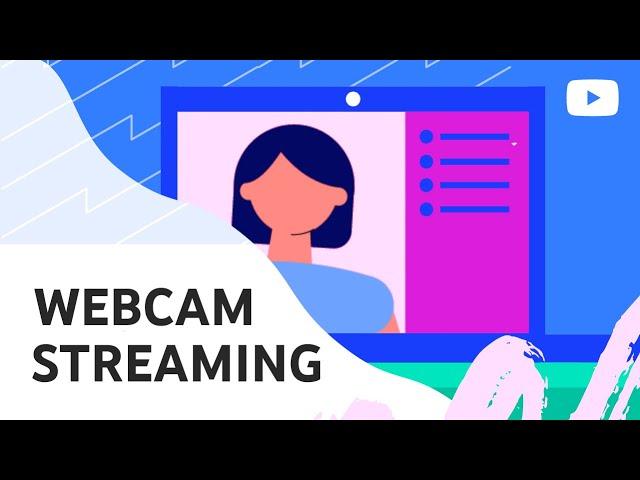 How to Create a Webcam Live Stream on YouTube