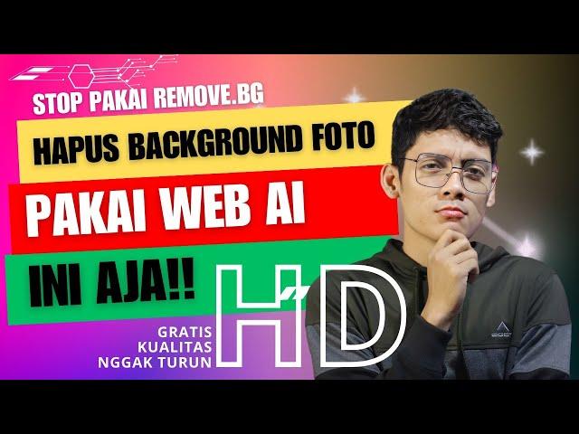 AMAZING! Cara Hapus Background Foto Gratis Pakai AI Hitungan Detik