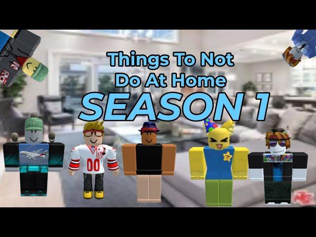 Things Not To Do At Home! | Season 1 | My Movie Film Roblox