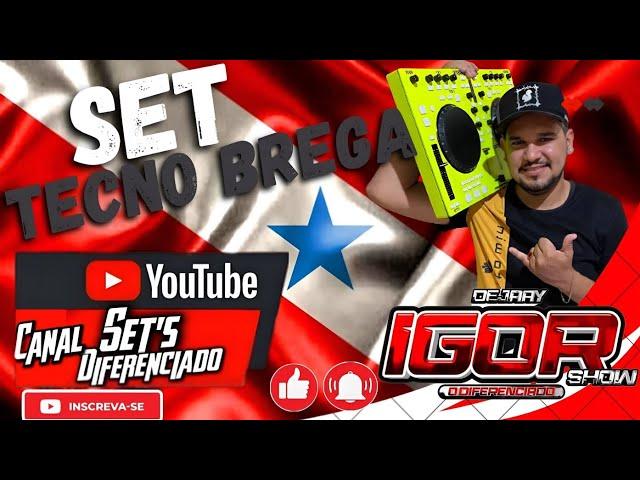 Set de Tecno Brega/Prod.Dj Igor Show o Diferenciado