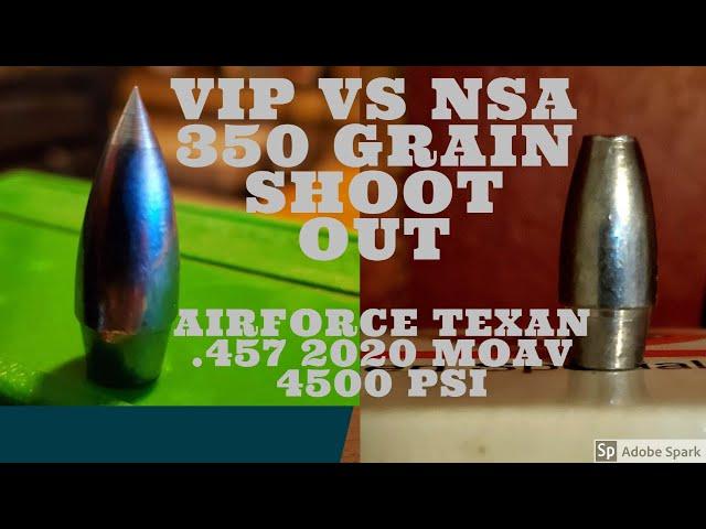 NSA ammo VS VIPellets big bore ammo. Airforce Texan .457 cal w/ carbon fiber tank. 4500 psi. lss.