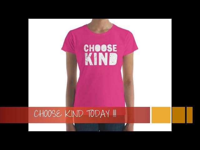 CHOOSE KIND IN A WORLD WHERE YOU CAN BE ANYTHING | Premium Women's Short Sleeve T-Shirt