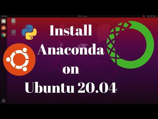 How to install anaconda on Ubuntu 20.04 LTS  | Download and Install | 2021