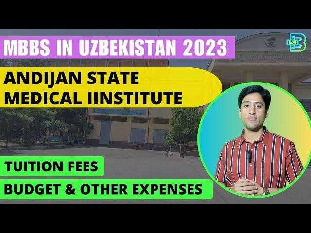 MBBS in Uzbekistan Andijan State Medical Institute Fees and Total Budget in 2023