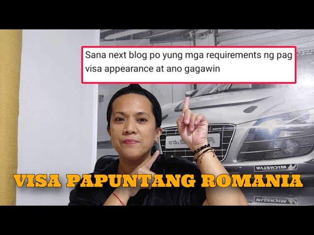 ANO ANG REQUIREMENTS PAG NAG VISA APPEARANCE PAPUNTANG ROMANIA