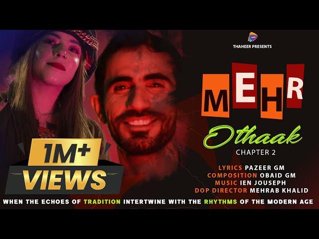 Mehr | Othaak Chapter 2 | Ft. Mubarak Dad - Pari Zafar | Pazir GM | Obaid GM | Mehrab Khalid