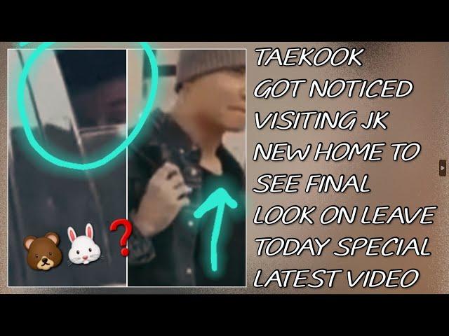 OMG!Taekook Got Noticed Visiting JK New Home To See Final Look On Leave(New)#taehyung#jungkook#bts