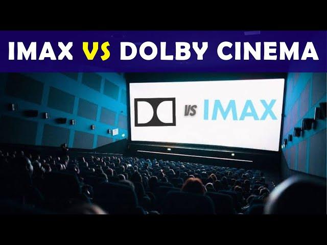 IMAX vs Dolby Cinema - Which is Better for Movie Watching