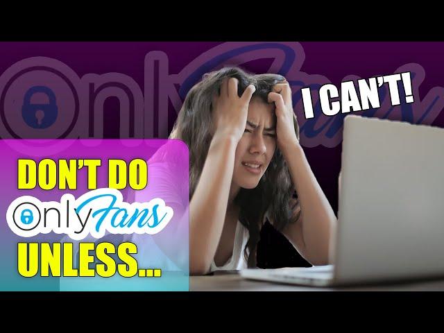 ONLYFANS is HARDER than you Think! -  BIGGEST MISTAKES When starting ONLYFANS