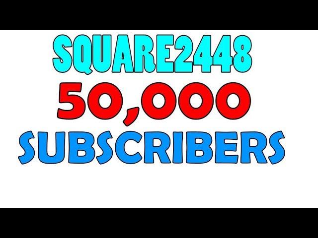 Square2448 50,000 Subscriber Special!