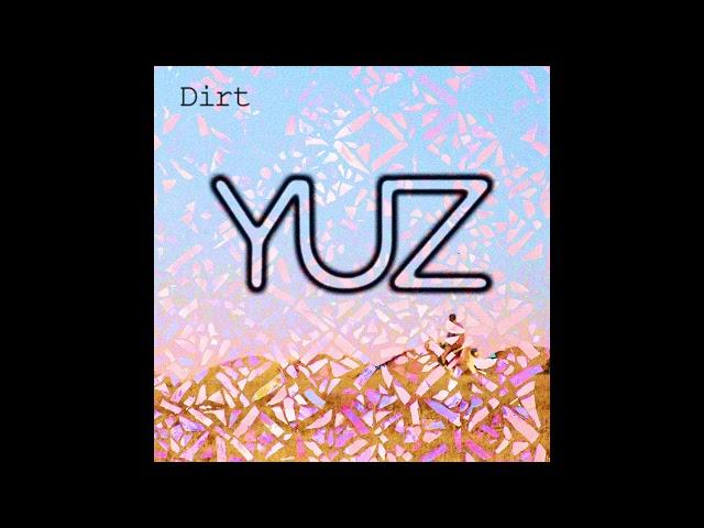 YUZ - Dirt