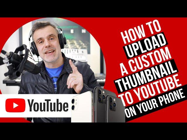 How to upload a Thumbnail to YouTube on your iPhone and Android Device