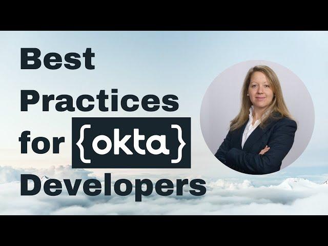 Best Practices for Okta Developers