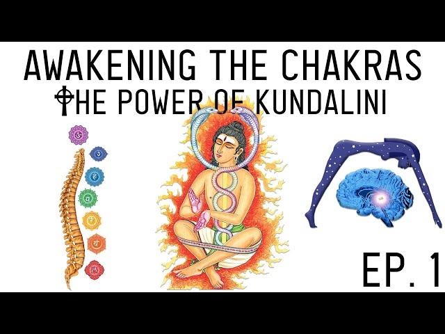 How to Awaken the Chakras: Introduction to Kundalini Energy (Ep. 1)