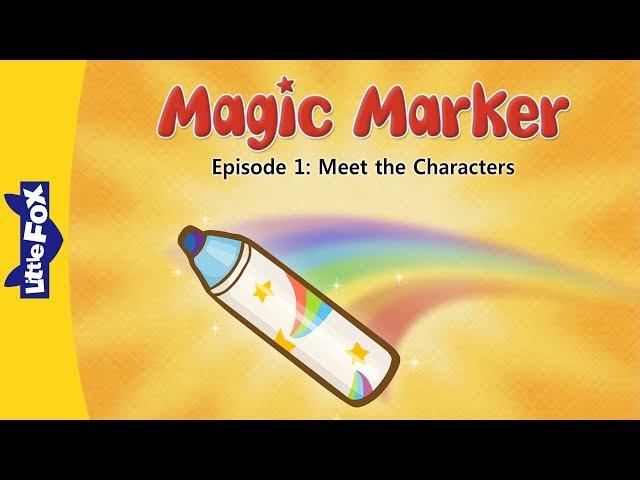 Magic Marker 1 | Meet the Characters | Fantasy | Little Fox | Animated Stories for Kids