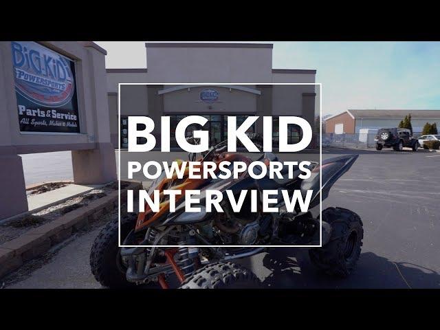 Big Kid Powersports - Interview