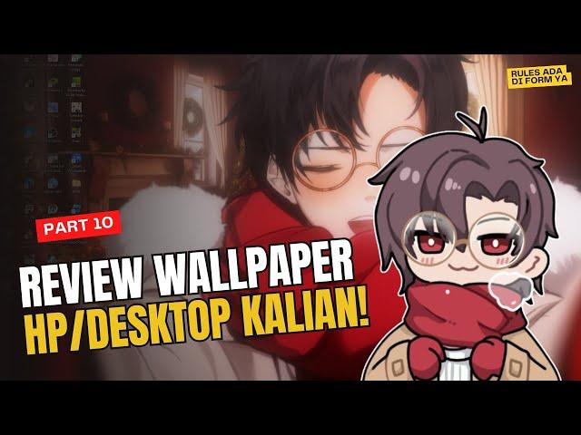 【LIVE】Review Wallpaper Kalian| Free Talk (Part 10)