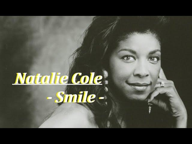 Natalie Cole - Smile ( Lyrics )