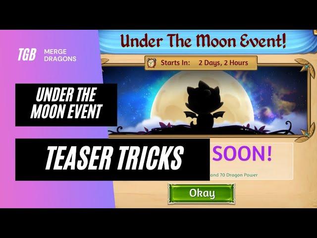 Merge Dragons Under The Moon Event Teaser Tips 