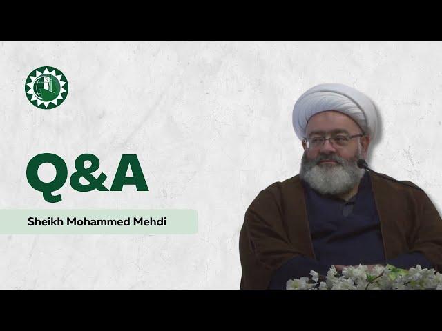 Q & A - Live with Sheikh Mohammed Mehdi - IHIC Table Talks