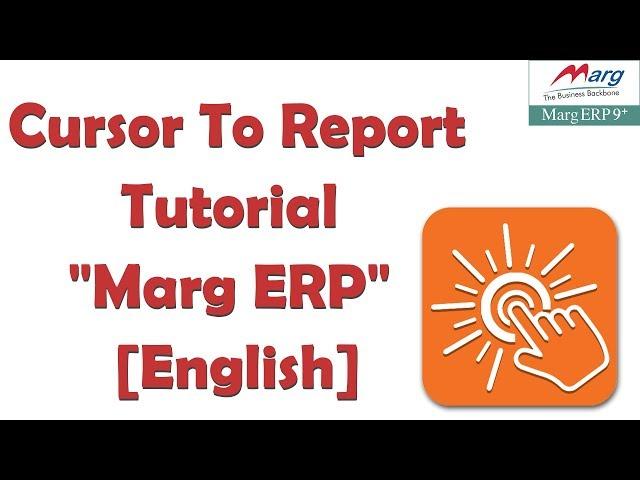 Business Booster Cursor To Report Tutorial "Marg ERP" [English]