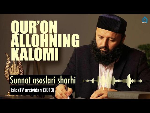 IxlosTV arxividan: Qur'on Allohning kalomi