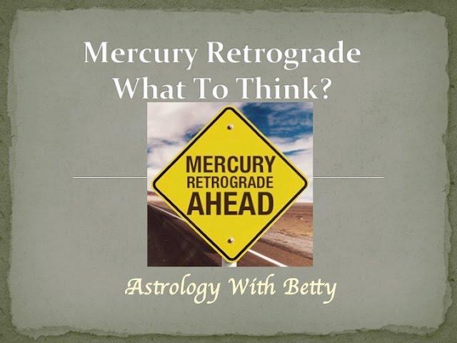 What Is Mercury Retrograde - Astrology With Betty 12-7-16