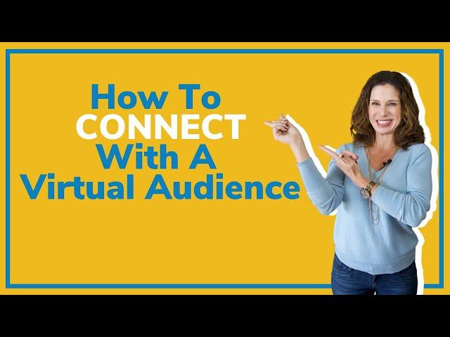 9 Ways To Connect With A Virtual Audience