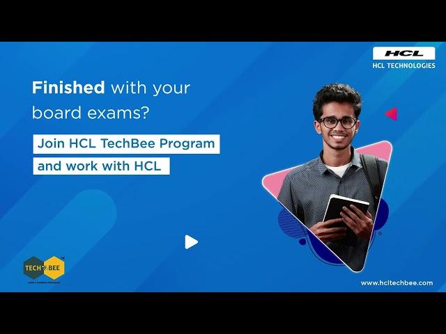 Join HCL’s TechBee Program to get a job opportunity with HCL Technologies right after Class XII