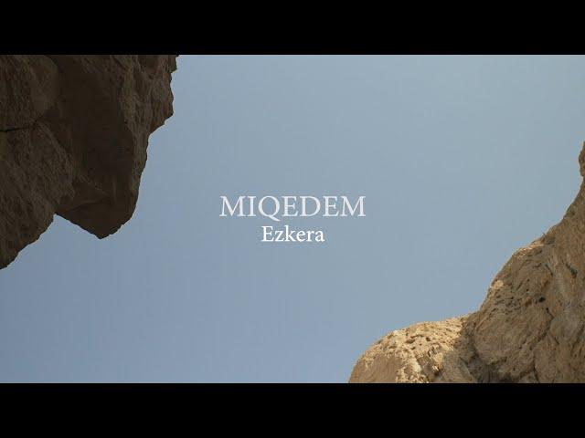 MIQEDEM || EZKERA [Psalm 77] - Official Video