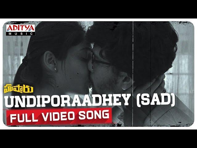 Undiporaadhey (Sad) Full Video Song || Hushaaru Songs || Sree Harsha Konuganti || Sid Sriram